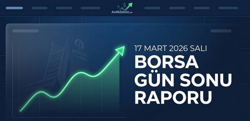 BIST 100 Bayram Öncesi Yükselişte: 17 Mart Gün Sonu Analizi