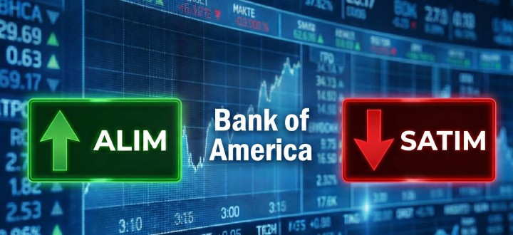 BofA Bugün Hangi Hisseleri Aldı, Hangilerini Sattı? (2 Aralık 2025)