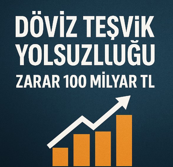 Döviz Teşvik Yolsuzluğu: 21 Gözaltı, 100 Milyar TL Kamu Zararı