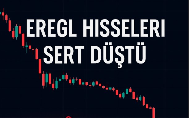 Ereğli (EREGL) Hisseleri Neden Düşüyor? 13,2 Tonluk Altın Keşfi Sonrası Sert Satış