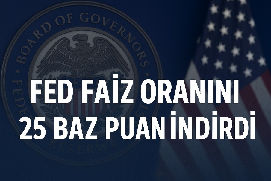 FED Faizi 25 Baz Puan İndirdi, Bilanço Küçültmesi Sona Eriyor