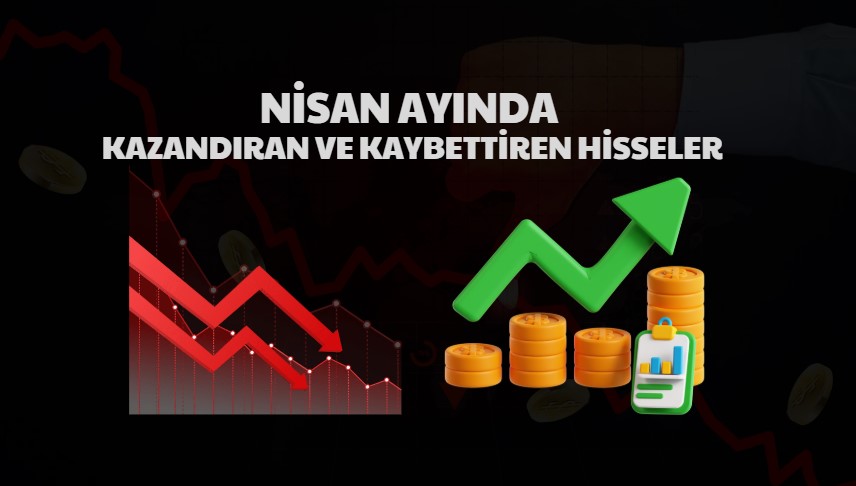 Nisan Ayında En Çok Düşen ve Yükselen Hisseler: Kapsamlı Analiz haber görseli