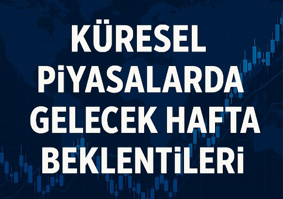 Küresel Piyasaların Gündemi: ABD Verileri ve Fed Olacak