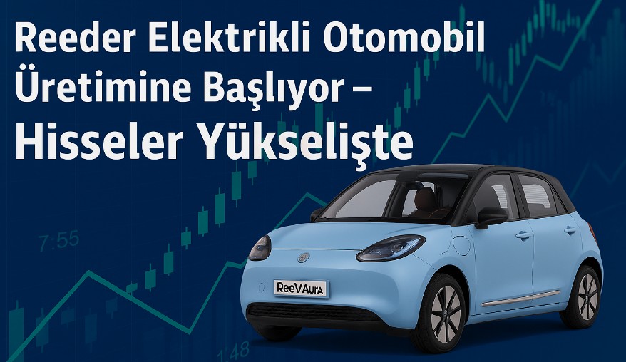 Reeder, LOJO EV ile Anlaşma İmzaladı – Hisseler Yükselişe Geçti