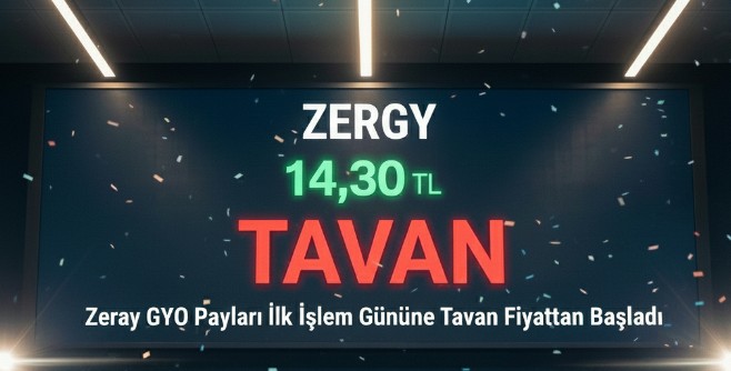 Zeray GYO (ZERGY) İlk İşlem Gününe Tavan Fiyattan Başladı